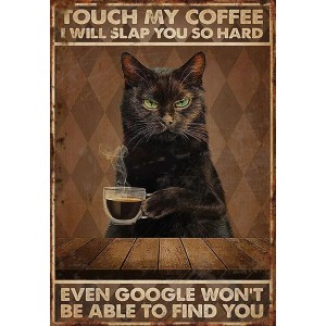 Vicces macskás kép: Fekete macska kávéval, felirat: "Touch my coffee...".