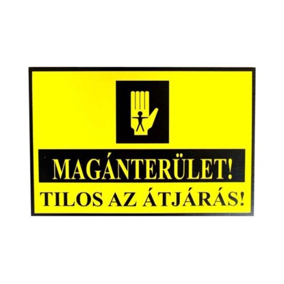 Tábla műanyag A4 "Magánterület! Tilos az átjárás!"